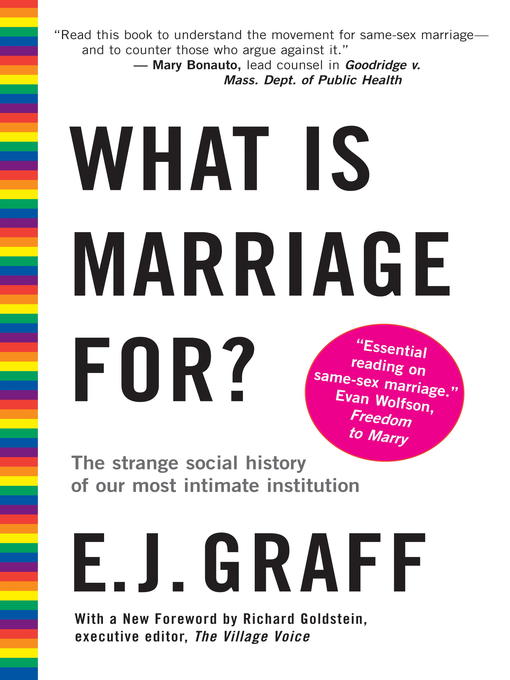 Title details for What Is Marriage For? by E.J. Graff - Available